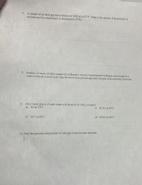 7. A sample of an ideal gas has a volume of 2500 ml at STP. What is the volume if the pressure is
doubled and the temperature is decreased to 75°K?
8. Explain, in terms of electronegativity difference, why the bond between hydrogen and oxygen in a
water molecule is more polar than the bond between hydrogen and nitrogen in an ammonia molecule.
How many grams of each solute will dissolve in 100 g of water?
a) KI at 10°C
9.
c) KCIO, at 90°c
b) HCl at 60°C
d) KNO, at 50°C
10. Find the percent composition of nitrogen in ammonium bromide.
