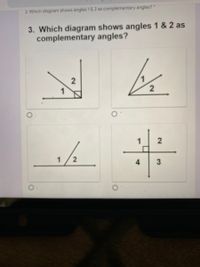 Answered: 3. Which diagram shows angles 1 & 2 as… | bartleby