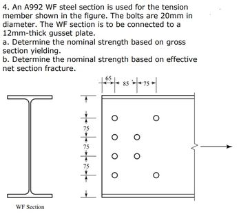 4. An A992 WF steel section is used for the… | bartleby