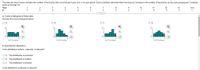 The data set shown below contains the number of hurricanes that occurred each year over a 14-year period. Some scientists claim that there has been an increase in the number of hurricanes as the years progressed. Complete
parts (a) through (d).
Year
3
7
8
10
11
12
13
140
#
4.
2
2
1
2
a) Create a histogram of these data.
Choose the correct histogram below.
O A.
OB.
OC.
OD.
# of Hurricanes
# of Hurricanes
# of Hurricanes
# of Hurricanes
b) Describe the distribution.
Is the distribution uniform, unimodal, or bimodal?
O A. The distribution is unimodal.
O B. The distribution is uniform.
O C. The distribution is bimodal.
Is the distribution symmetric or skewed?
