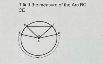 1 find the measure of the Arc BC
CE
206