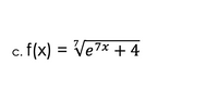 .f(x) = Ve7* + 4
