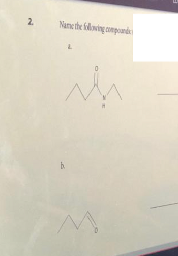 2.
Name the following compounds:
in
b.
M