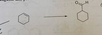 This image illustrates a chemical reaction involving the transformation of cyclohexene into cyclohexanone. 

On the left, the structure of cyclohexene is depicted as a six-membered carbon ring with one double bond. 

An arrow pointing to the right indicates a chemical reaction or transformation.

On the right, the structure of cyclohexanone is shown. It is also a six-membered carbon ring, but it features a ketone functional group (C=O) attached to one of the carbon atoms, indicating the presence of an oxygen atom double-bonded to the carbon atom in the ring. Additionally, a hydrogen atom (H) is bonded to the oxygen, completing the conversion to cyclohexanone.

This reaction is likely an oxidation process where cyclohexene is oxidized to form cyclohexanone.