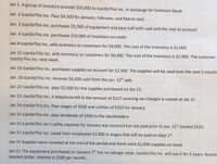 Jan 1. A group of investors provide $50,000 to IcanDoThis Inc. in exchange for Common Stock.
Jan 2 IcanDoThis Inc. Pays $4,500 for January, February, and March rent.
Jan. 3 IcanDoThis Inc. purchases $5,000 of equipment and pays half with cash and the rest on account.
Jan. 4 IcanDoThis Inc. purchases $10,000 of inventory on credit.
Jan 8 IcanDoThis Inc. sells inventory to customers for $9,000. The cost of the inventory is $3,000.
Jan 12 IcanDoThis Inc. sells inventory to customers for $6,000. The cost of the inventory is $2,000. The customer
IcanDoThis Inc. next week.
Jan 15 IcanDoThis Inc. purchases supplies on account for $2,500. The supplies will be used over the next 3 month:
Jan 20 IcanDoThis Inc. receives $6,000 cash from the Jan. 12th sale.
Jan 22 IcanDoThis Inc. pays $2,500 for the supplies purchased on Jan 15.
Jan 23 IcanDoThis Inc. A telephone bill in the amount of $117 covering Jan charges is unpaid at Jan 31
Jan 24 IcanDoThis Inc. Pays wages of $500 and utilities of $250 for January.
Jan 31 IcanDoThis Inc. pays dividends of $300 to the stockholders.
Jan 31 IcanDoThis Inc's utility expense for January was incurred but not paid prior to Jan. 31st totaled $520.
Jan 31 IcanDoThis Inc. owed their employees $1,900 in wages that will be paid on Sept 1s".
Jan 31 Supplies were counted at the end of the period and there were $2,000 supplies on hand.
Jan 31 The equipment purchased on January 5th has no salvage value. IcanDoThis Inc. will use it for 5 years. Round
nearest dollar. Interest is $500 per month.
