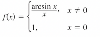 f(x) =
arcsin x,
X
1,
x = 0
x = 0