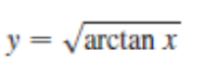 y = Varctan x
