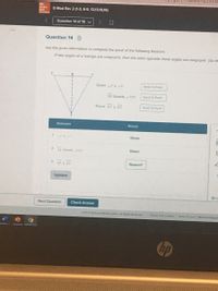 Mc
Graw
Hill
Education
D Mod Rev 2 (1-3, 6-9, 12,13,15,16)
Question 14 of 16 V
<>
口
Question 14
Use the given information to complete the proof of the following theorem.
If two angles of a triangle are congruent, then the sides opposite those angles are congruent. (So th
Given: I 2U
Send To Proof
SR bisects LTSU
Send To Proof
Prove. ST 2 SU
Send To Proof
Statement
Reason
1 T2 2U
Given
2 sa bisects TSU
Given
3
ST SU
Reason?
Validate
O is
Next Question
Check Answer
02021 McGawHE Eoucation All Rights Reserved
Pivecy and Cookies | Terms of Lise | Minimum Requre
