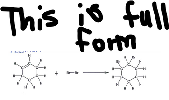 This is full
form
H
+
Br-Br
H
H
Br
-H
-H