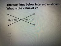 **Geometry Problem: Solving for x**

**Problem Statement:**

The two lines below intersect as shown. What is the value of x?

**Diagram Explanation:**

The diagram shows two intersecting lines forming an X shape. At the top left of the intersection, the angle is labeled \((2x + 29)^\circ\). At the top right of the intersection, the angle is labeled \((9x - 13)^\circ\).

\[(2x + 29)^\circ  \quad  (9x - 13)^\circ\]

The possible answer choices are:
- 6
- 9
- 12
- 4

**Details for Calculation:**

Given that the angles opposite each other are congruent, the equation to solve for \(x\) is:

\[2x + 29 = 9x - 13\]

Solving for \(x\):

1. Subtract \(2x\) from both sides:
\[29 = 7x - 13\]

2. Add 13 to both sides:
\[42 = 7x\]

3. Divide both sides by 7:
\[x = 6\]

Therefore, the correct value of \(x\) is 6.