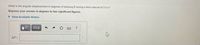 What is the angular displacement in degrees of ladybug B during a time interval of 2.0 s?
Express your answer in degrees to two significant figures.
• View Available Hint(s)
VO AEO
?
A0 =
