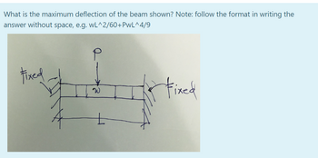 Answered: What Is The Maximum Deflection Of The… | Bartleby