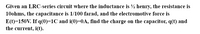 Given an LRC-series circuit where the inductance is ½ henıy, the resistance is
10ohms, the capacitance is 1/100 farad, and the electromotive force is
E(t)=150V. If q(0)=1C and i(0)=0A, find the charge on the capacitor, q(t) and
the current, i(t).
