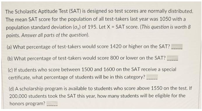 ANSWERED] Data on Scholastic Aptitude Test SAT scores are p - Statistics  - Kunduz