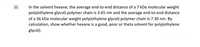 In the solvent hexane, the average end-to-end distance of a 7 kDa molecular weight
poly(ethylene glycol) polymer chain is 3.65 nm and the average end-to-end distance
of a 56 kDa molecular weight poly(ethylene glycol) polymer chain is 7.30 nm. By
calculation, show whether hexane is a good, poor or theta solvent for poly(ethylene
(i)
glycol).
