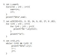 Answered: 6. int i,sum=0; for (i=10 ; i>0 ; i++){… | bartleby