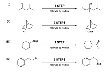 (i)
(ii)
(iii)
(iv)
CI
CO₂H
CI
1 STEP
followed by workup
2 STEPS
followed by workup
1 STEP
followed by workup
2 STEPS
followed by workup
OH
CO₂H
CHO