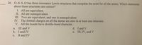 26. 0-S-S-0 has three resonance Lewis structures that complete the octet for all the atoms. Which statements
about these structures are correct?
I. All are equivalent.
II. All are nonequivalent.
III. Two are equivalent, and one is nonequivalent.
The formal charges on all the atoms are zero in at least one structure.
V. All the bonds have double-bond character.
IV.
а.
III and V
d. I and V
b. I and IV
II and IV
e. III, IV, and V
с.
