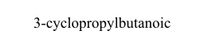 3-cyclopropylbutanoic
