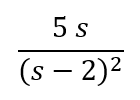 5 s
(s – 2)2
