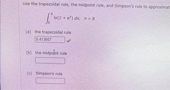 Answered: Use The Trapezoidal Rule, The Midpoint… | Bartleby