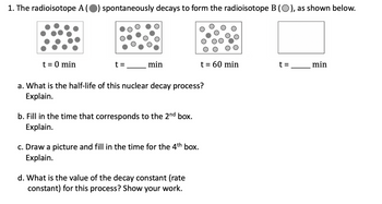 Answered: 1. The radioisotope A () spontaneously… | bartleby