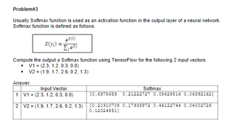 Answered: Problem# 3 Usually Softmax Function Is… | Bartleby