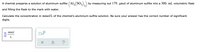 A chemist prepares a solution of aluminum sulfite \((\text{Al}_2(\text{SO}_3)_3)\) by measuring out 179. \(\mu\text{mol}\) of aluminum sulfite into a 300. mL volumetric flask and filling the flask to the mark with water.

Calculate the concentration in \(\text{mmol/L}\) of the chemist's aluminum sulfite solution. Be sure your answer has the correct number of significant digits.

A box labeled with the unit \(\frac{\text{mmol}}{L}\) is provided. A calculator interface is shown with options for clear, reset, and help.