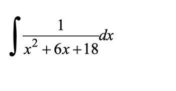 S
1
2
x² +6x +18
-dx