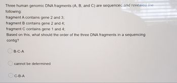 Answered: Three Human Genomic DNA Fragments (A,… | Bartleby