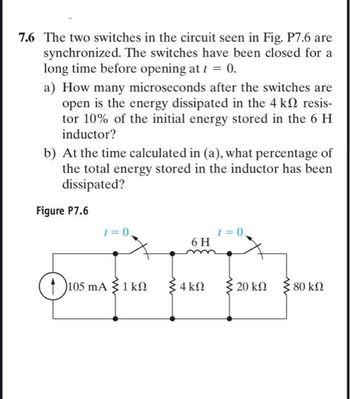 Answered: 7.6 The Two Switches In The Circuit… | Bartleby