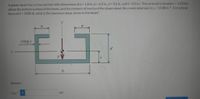 A plastic beam has a cross section with dimensions of a = 1.8 in., b 6.3 in., d=3.6 in., and t= 0.5 in. The centroid is located c= 1.523 in.
above the bottom surface of the beam, and the moment of inertia of the shape about the z centroidal axis is l= 12.88 in.". For a shear
force of V = 3300 lb, what is the maximum shear stress in the beam?
%3D
t (typ.)
V.
b.
Answer:
Tmax
psi
