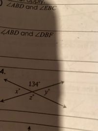 )ZABD and ZEBC
4ABD and ZDBF
4.
134
