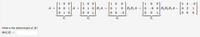 1 0 0
8
0EA → | 0 1
0
1 0
[5 4
-8
EE A → |0 -9
[0
0 E3 E2 E A = |0 2 1
0 0 8
0 0
1
0 1
0 1
0 1
0 0
3
1
E
E,
E
E,
What is the determinant of A?
det(A) =
