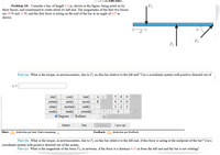 Problem 10: Consider a bar, of length 4.5 m, shown in the figure, being acted on by
F3
three forces, and constrained to rotate about it's left end. The magnitudes of the first two forces
are 29 N and 33 N, and the first force is acting on the end of the bar at an angle of 43° as
shown.
F2
Part (a) What is the torque, in newton-meters, due to F1 on this bar relative to the left end? Use a coordinate system with positive directed out of
sin()
cos()
tan()
7
8
9
НОМЕ
asin()
acotan()
cotan()
acos()
E
5
6
atan()
sinh()
1
*
3
tanh()
O Degrees O Radians
cosh()
cotanh()
+
END
-
Vo BACKSPACE
DEL
CLEAR
Submit
Hint
Feedback
I give up!
Hints: 0% deduction per hint. Hints remaining: 2
Feedback: 0% deduction per feedback.
Part (b) What is the torque, in newton-meters, due to F, on this bar relative to the left end, if this force is acting at the midpoint of the bar? Use a
coordinate system with positive directed out of the screen.
, Part (c) What is the magnitude of the force F3, in newtons, if the force is a distance 0.45 m from the left end and the bar is not rotating?
