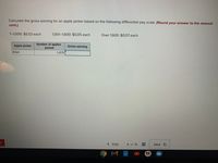Calculate the gross earning for an apple picker based on the following differential pay scale: (Round your answer to the nearest
cent.)
1-1,000: $0.03 each
1,001-1,600: $0.05 each
Over 1,600: $0.07 each
Number of apples
picked
Apple picker
Gross earning
Brian
1,870
ces
<Prev
4 of 16
Next
M
