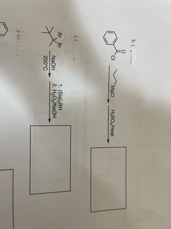 h. (---..-,
ola
j.
i. (.
Br. Br
NaOH
200°C
MgCl H₂SO4/Heat
1. (Sia)₂BH
2. H₂O₂/NaOH