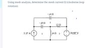 Answered: Using Mesh Analysis, Determine The Mesh… | Bartleby