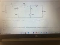 20HF
R1
R2
Vc
0.5mH
R3
12V
0.4mH
10µF
25V
Assume the above circuit has been in this state for a very long time. Determine the current through the 0.4mH inductor i, given
R1=70
R2=6 2
R3=92
Note: Round your answer to the nearest single digit decimal place. Your answer should be in Amps. For example, if you compute 15.43 Amps then enter 15.4 as you answer.
Find iL
51°F
P Type here to search
Chp
elle
