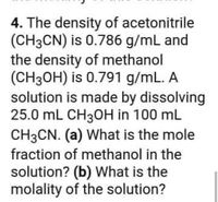 Answered: 4. The density of acetonitrile (CH3CN)…