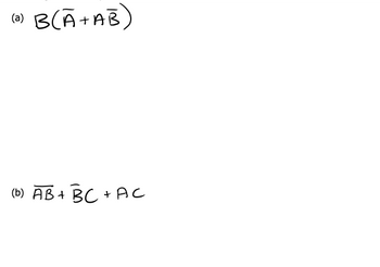 Answered: (a) B(A+AB) (b) AB+ BC + AC | Bartleby