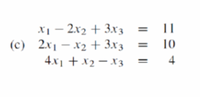 X1 – 2x2 + 3x3
(c) 2x1 – x2 + 3x3
4x1 + x2 – x 3
11
10
%3|
4
I|||
