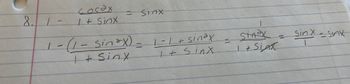 сосах
8.1 - 1 + sinx
=
Sinx
-(1- Sinox) = 1-1 + sinax
+ sinx
it sinx
=
STA
1
+SIAK
sin xe SAX
1