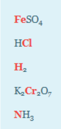 FeSO4
HCl
H2
KCr,O,
NH3
