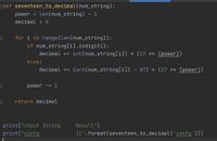 def seventeen_to_decimal(num_string):
power = len(num_string) - 1
decimal = 0
for i in range (len (num string)):
if num_string[i].isdigit():
decimal += int(num_string[i]) * (17 ** (power))
www ww.
else:
decimal += (ord(num_string[i]) - 87) * (17 ** (power))
power -= 1
return decimal
print("Input String
Result")
print("cdefg
{}".format (seventeen_to_decimal('cdefg')))
