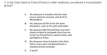 Answered: 5. Is the Class listed as Fishes… | bartleby