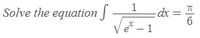 Solve the equation J
1
=dx
e – 1
