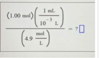 (1.00 mol)
10
mol
1 mL
-3
(4.9)
L
L
?D