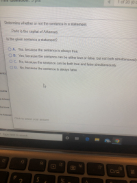 Determine whether or not the sentence is a statement.
Paris is the capital of Arkansas.
