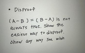 Answered: > Dis Proof (A-B ) = (B-A) Is Not… | Bartleby